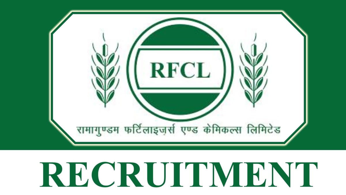 RFCL Recruitment 2023: Monthly Salary up to 125000, Check Post, Eligibility, and How to Apply