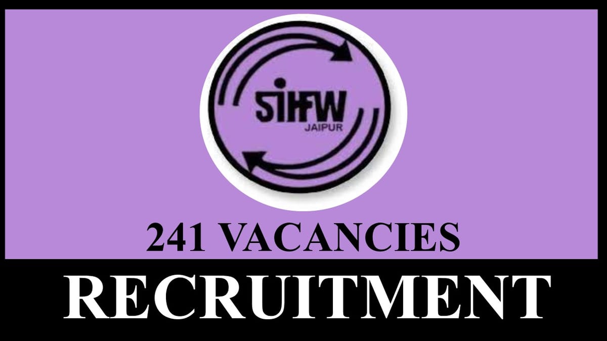 SIHFW Recruitment 2023: for Bumper Vacancies, Check Post, Eligibility and Other Important Details