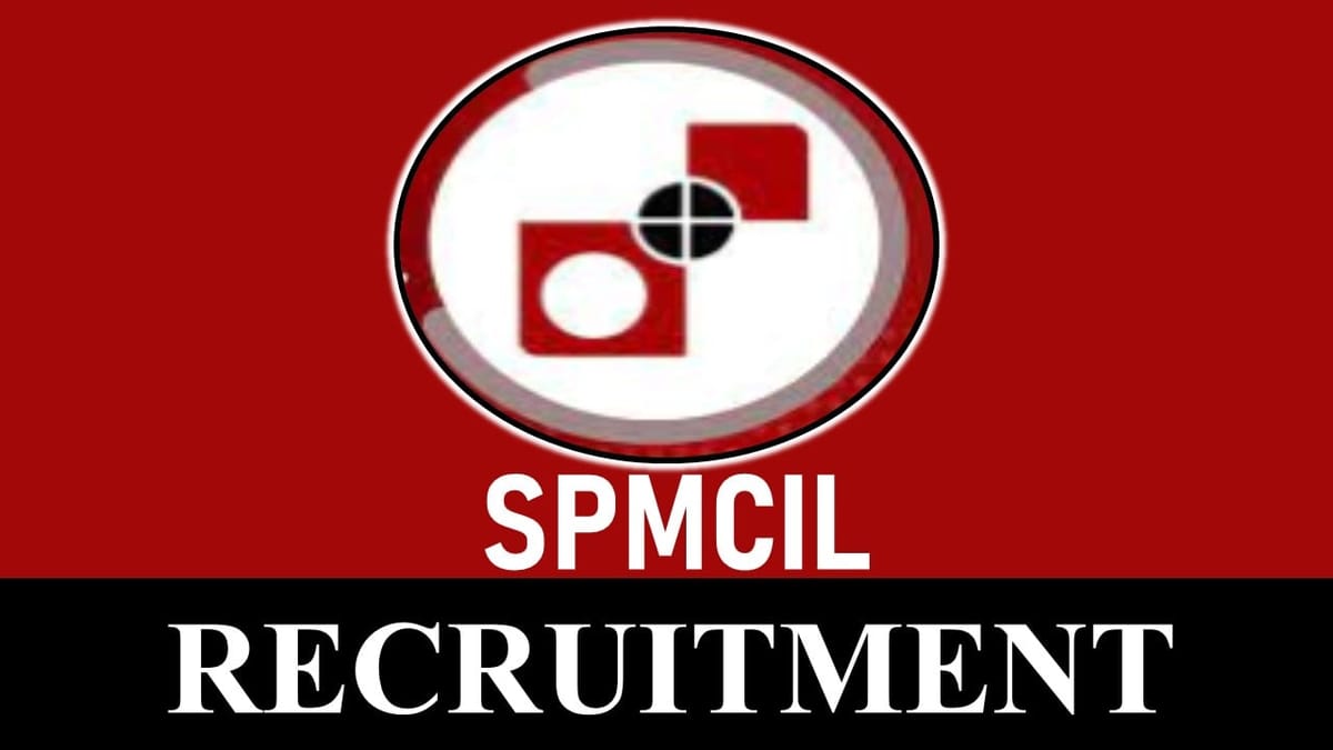 SPMCIL Recruitment 2023: Monthly Pay 77160, 60+ Vacancies, Check Posts, Eligibility, and Other Key Details