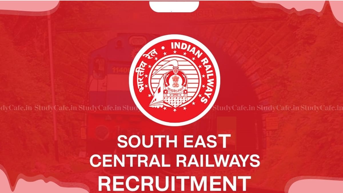 South Eastern Central Railway Recruitment 2023: Check Posts, Monthly Salary, Eligibility and Other Important Details