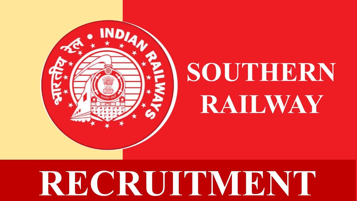 Southern Railway Recruitment 2023: Check Posts, Vacancies, Age, Qualification, Salary and Application Procedure