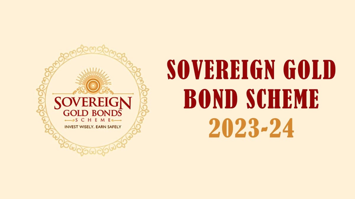 Ministry of Finance Notifies Sovereign Gold Bond Scheme 2023-24