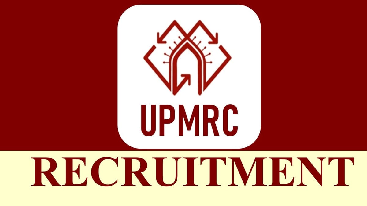 UPMRC Recruitment 2023: Check Post, Eligibility, Pay Scale and Other Details