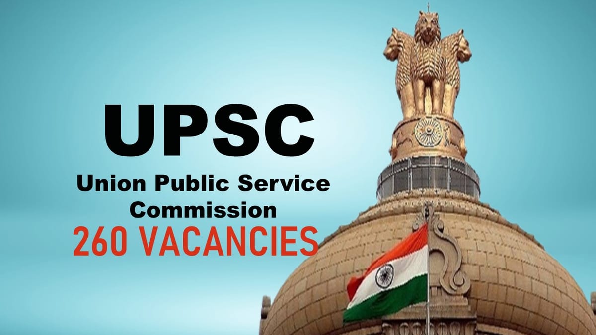 UPSC Recruitment 2023: Notification Out for 260+ Vacancies, Check Posts, Qualification and Other Essential Details