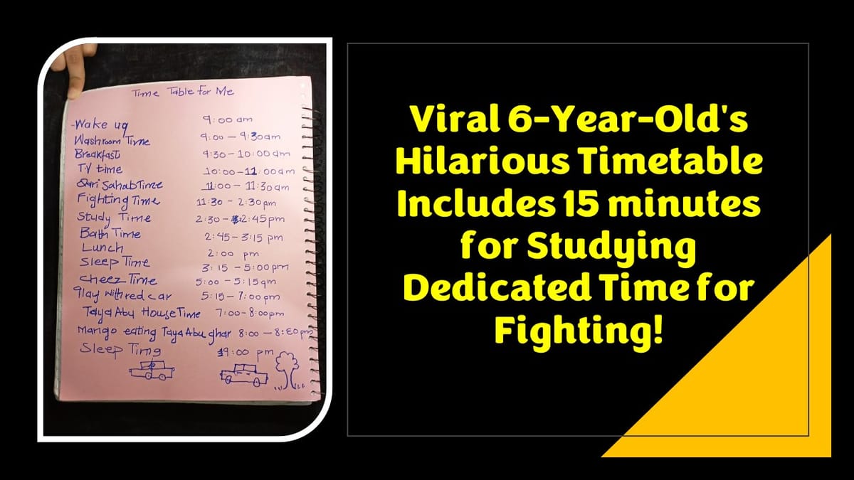 Viral 6-Year-Old’s Hilarious Timetable Includes Only 15 minutes for Studying Dedicated Time for Fighting!