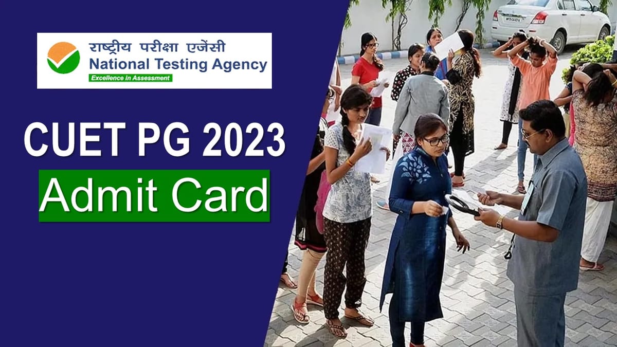 CUET PG Admit Card 2023: CUET PG Admit Card Out for June 5 to 8 examination: Check Details and Get Direct Link to Download Admit Card