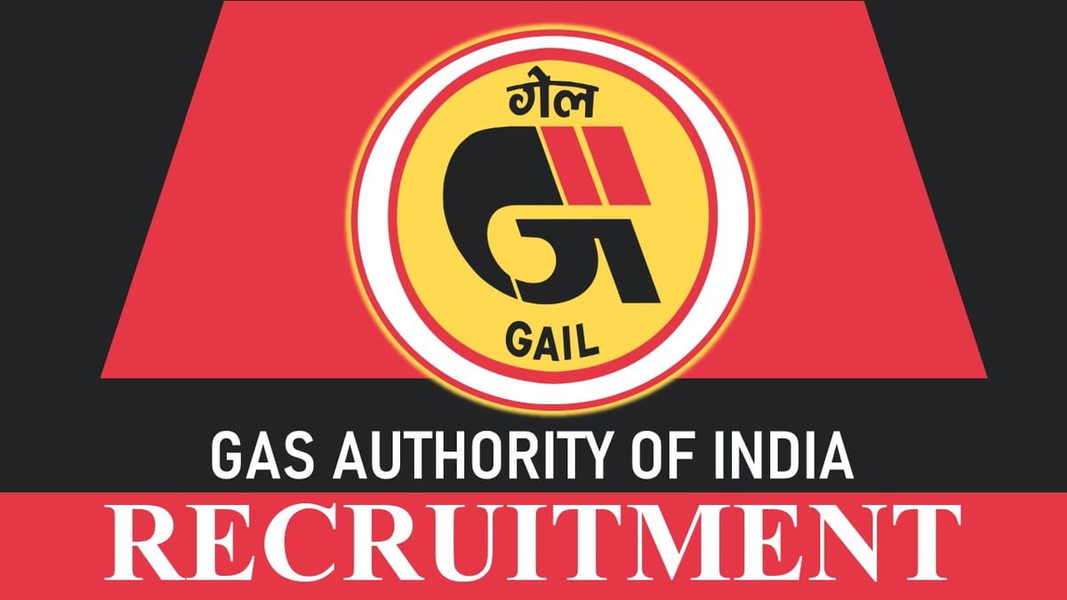 GAIL Recruitment 2023: Check Post, Eligibility, Salary and How to Apply