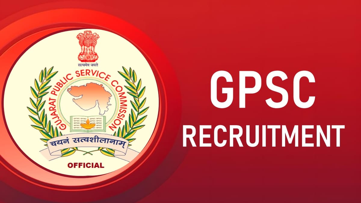 GPSC Recruitment 2023 for Various Posts: Monthly Salary Upto 144000, Check Vacancies, Eligibility, Salary, and Other Vital Details