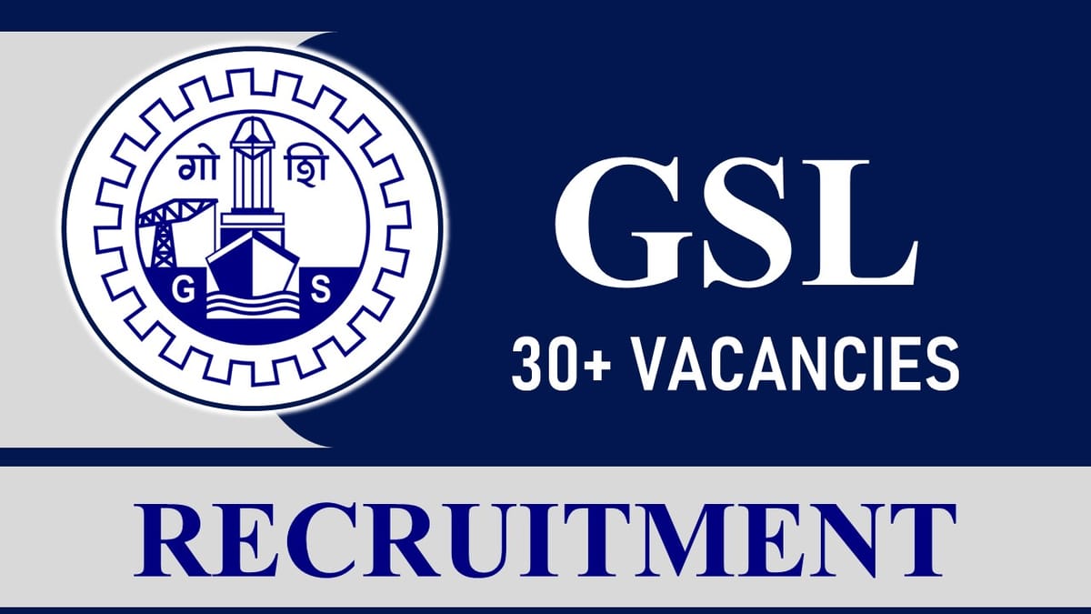 GSL Recruitment 2023 for Apprenticeship: Check Vacancies, Qualification, Salary, and How to Apply