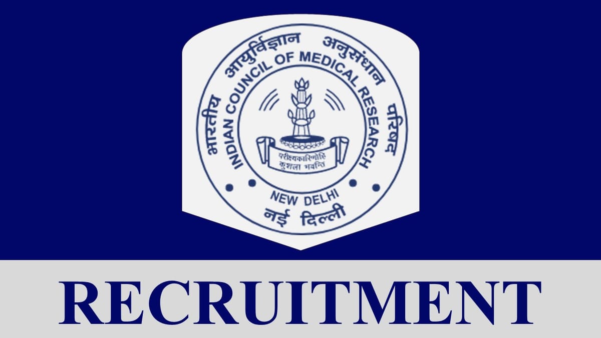 ICMR Recruitment 2023: Monthly Salary up to 112400, Check Posts, Eligibility and Other Vital Details
