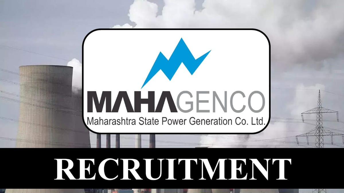 MAHAGENCO Recruitment 2023: Monthly Salary up to 100000, Check Post, Eligibility, Age Limit, Tenure and Other Vital Details