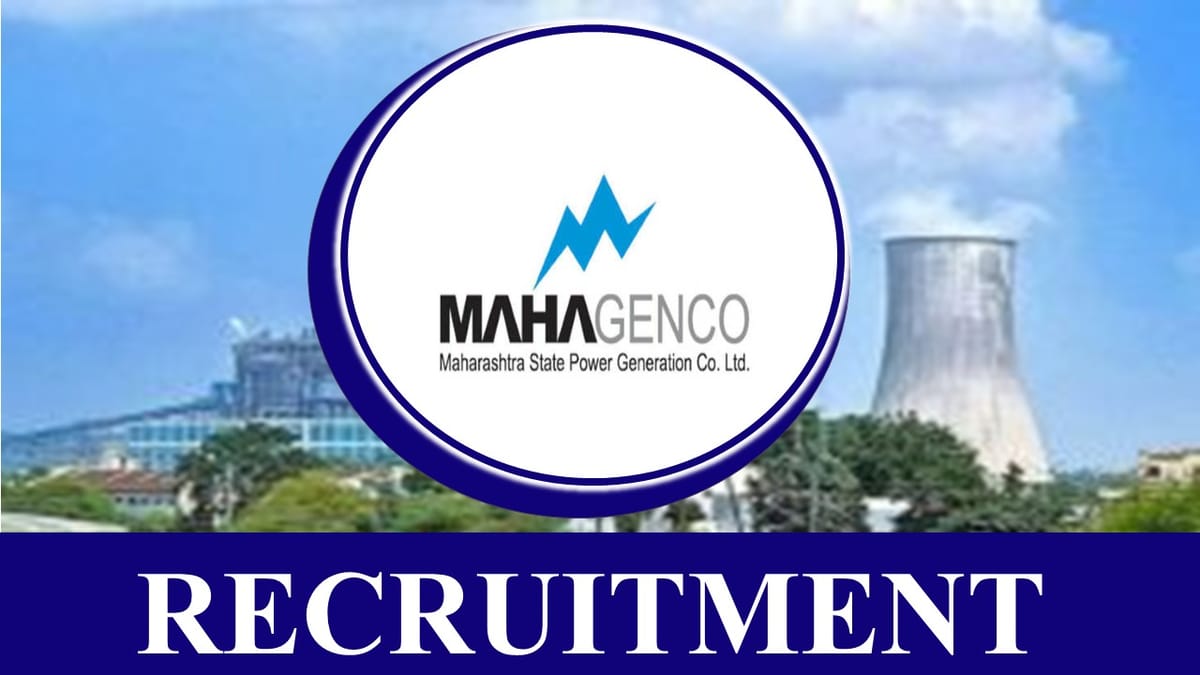 MAHAGENCO Recruitment 2023: Monthly Salary up to 3 Lakh, Check Posts, Vacancies, and How to Apply