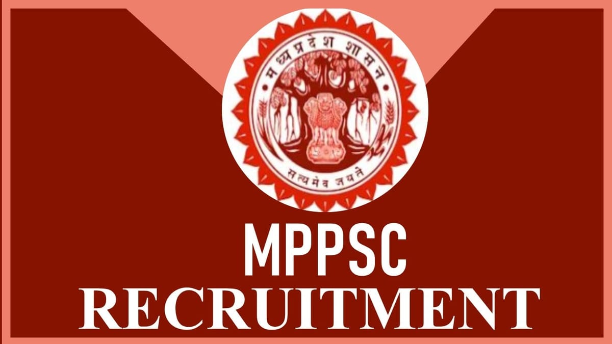 MPPSC Recruitment 2023: Monthly Salary 177500, Check Post, Eligibility and Application Process