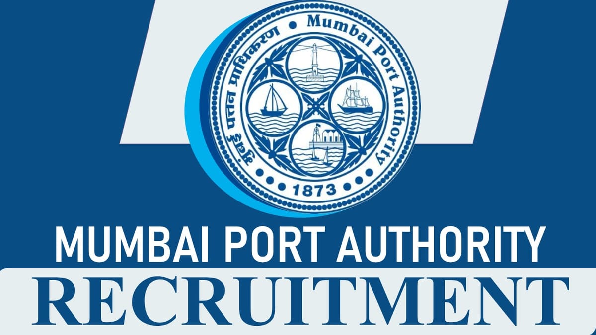Mumbai Port Authority Recruitment 2023: Check Post, Salary, Age, Qualification and How to Apply