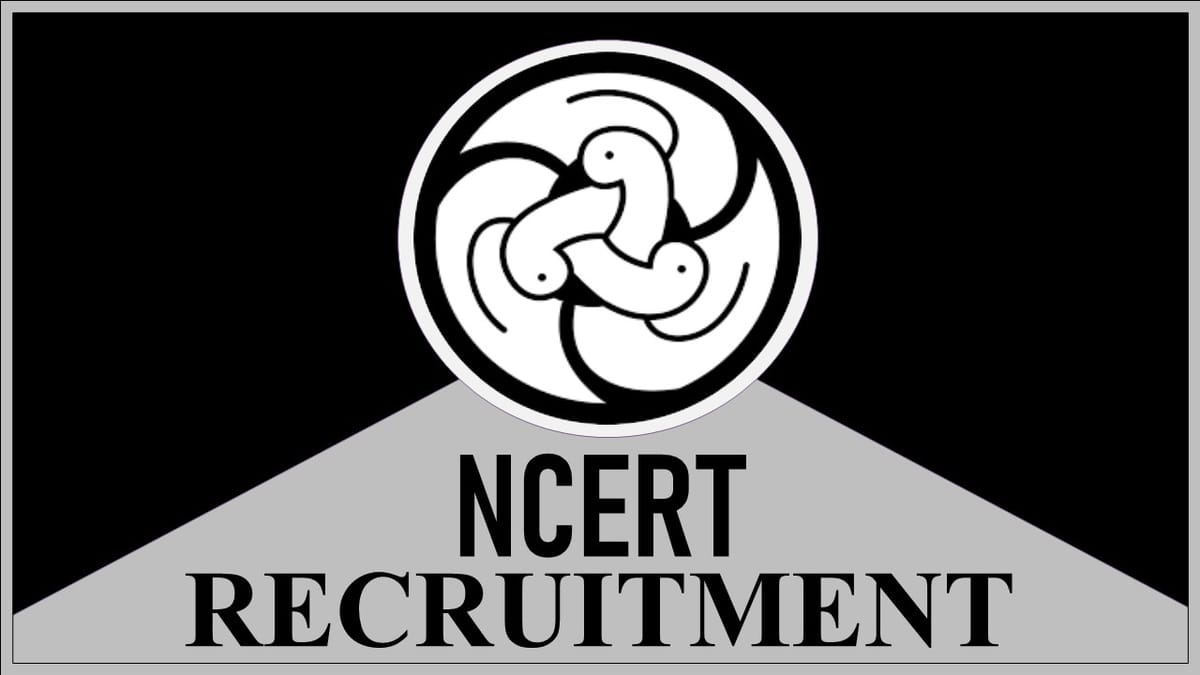 NCERT Recruitment 2023: Check Posts, Eligibility, Salary and How to Apply