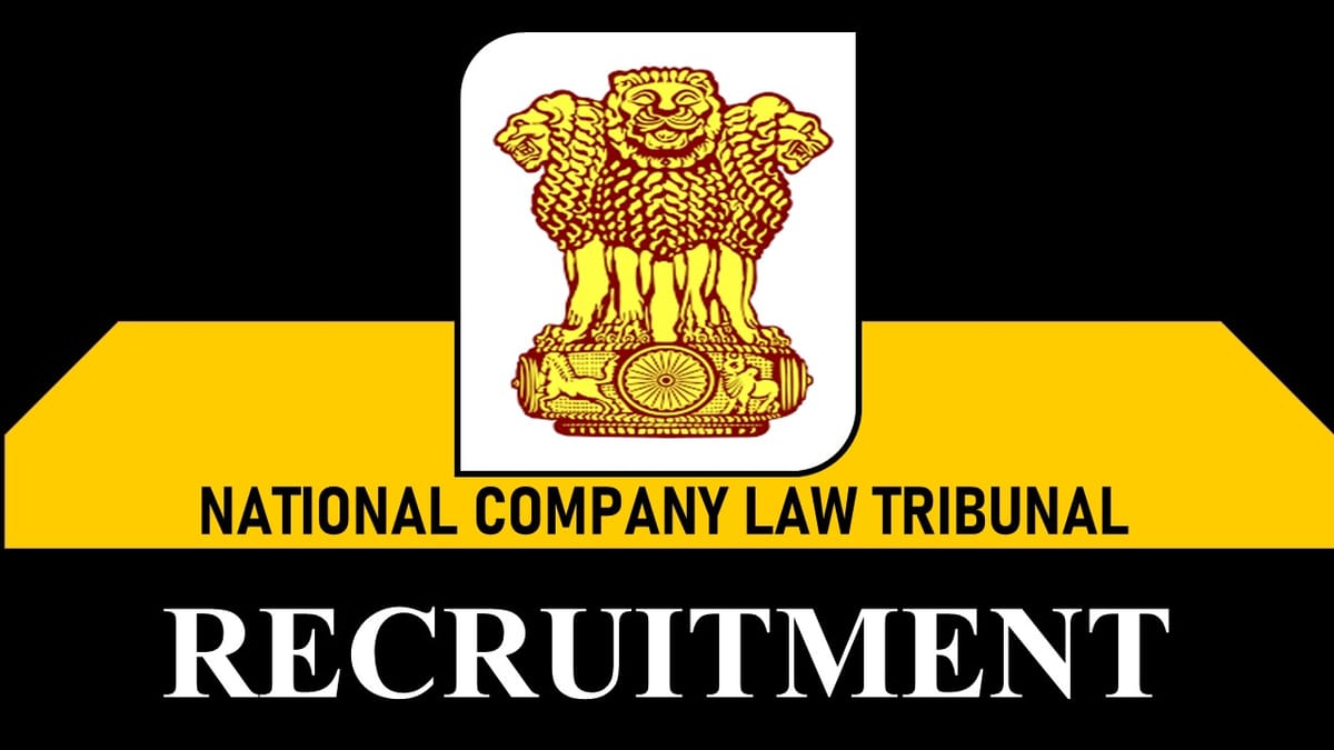 NCLT Recruitment 2023: Check Post, Monthly Salary, Eligibility and Other Details