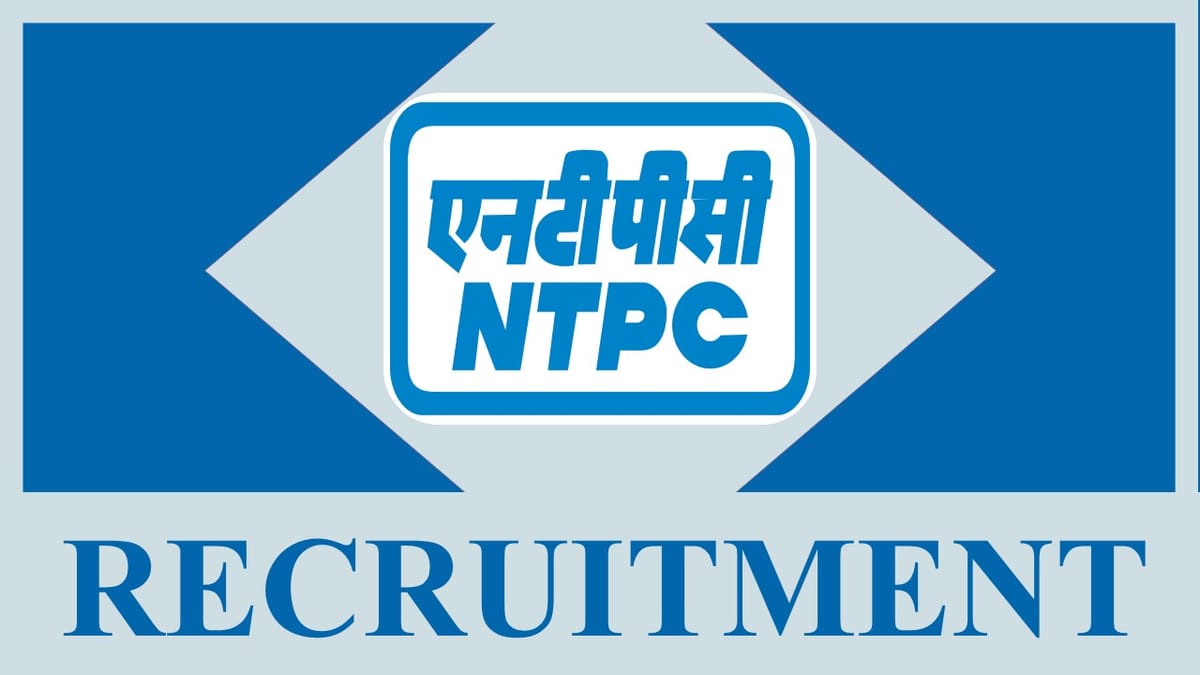 NTPC Recruitment 2023: Check posts, Eligibility, Salary and Other Vital Details