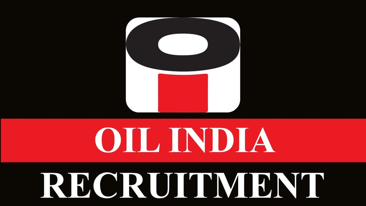 OIL Recruitment 2023: Monthly Salary up to 100000, Check Posts, Eligibility, Salary and Other Vital Details