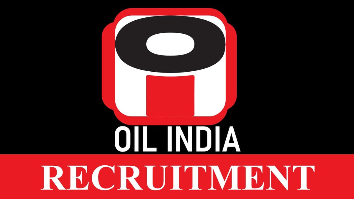 OIL India Recruitment 2023: Check Posts, Qualification and Other Vital Details