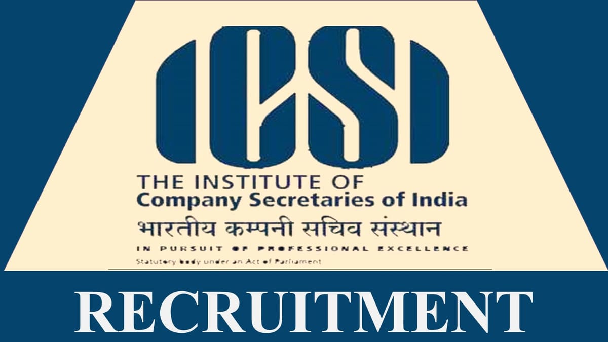 ICSI Recruitment 2023: Check Post, Vacancies, Eligibility, Salary and How to Apply