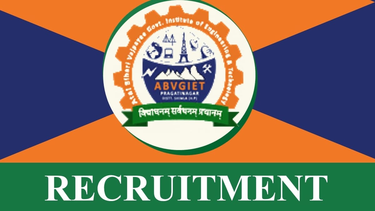 ABVGIET Recruitment 2023:  Check Post, Monthly Salary, Other Important Details and Last Date to Apply