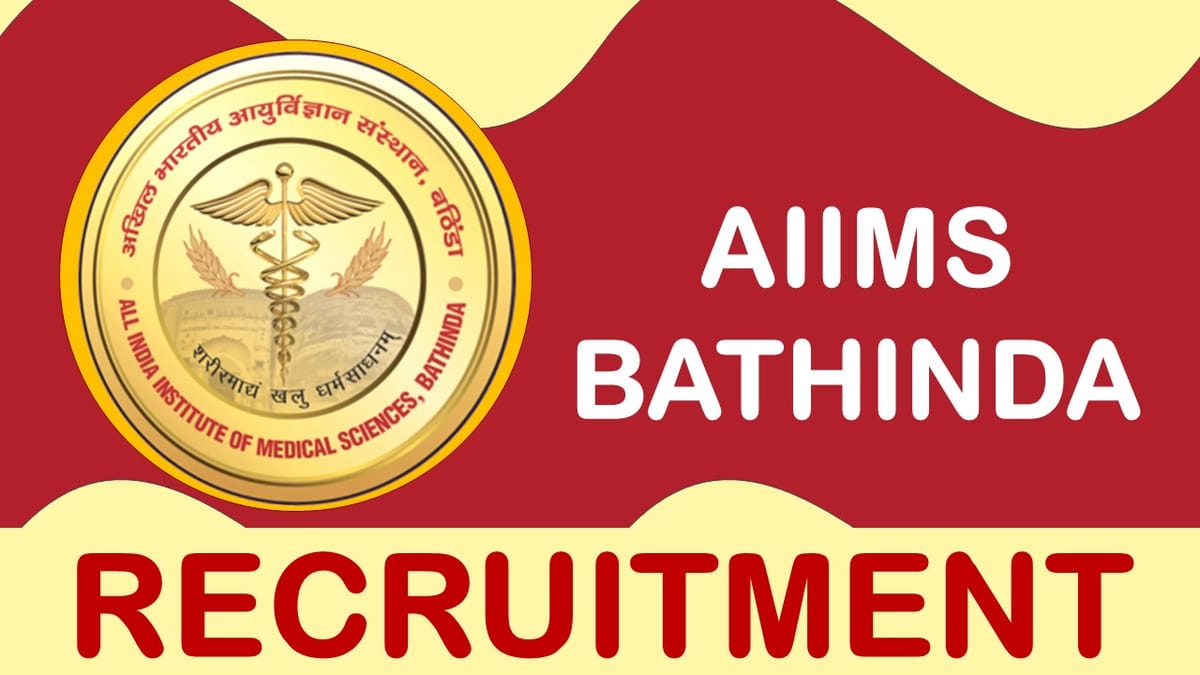 AIIMS Bhatinda Recruitment 2023 for Professor: Check Vacancy, Age, Qualification, Salary and Other Vital Details