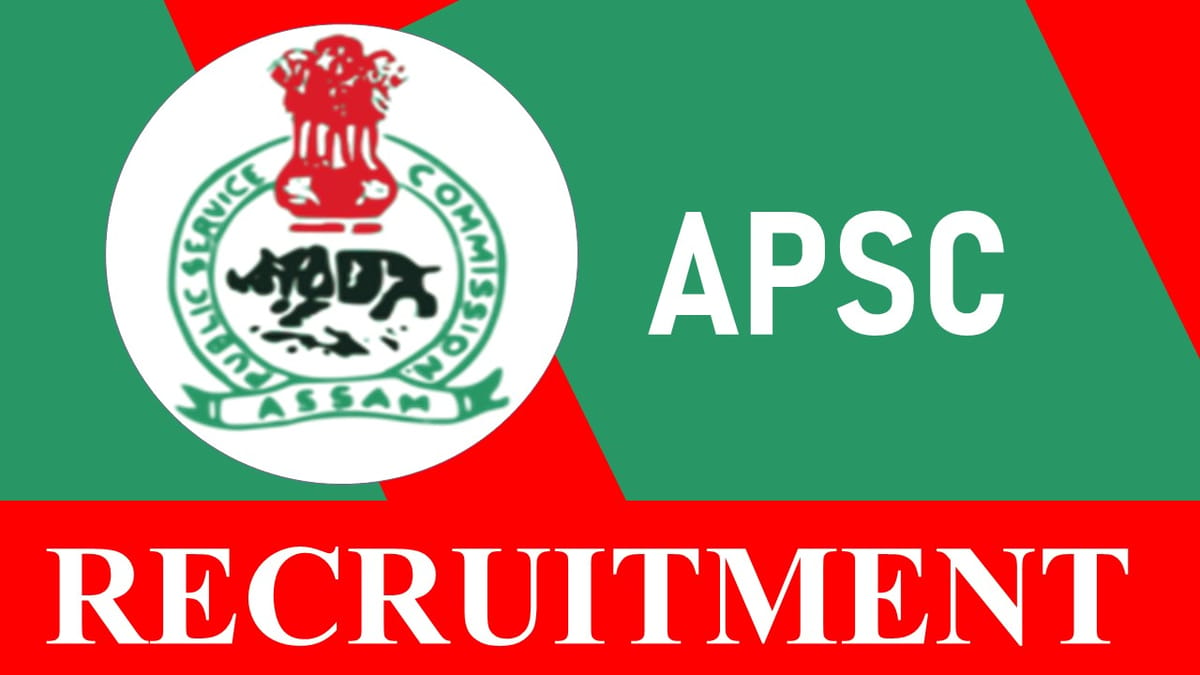 APSC Recruitment 2023: Monthly Salary up to 110000, Check Post, Qualification and Other Vital Details