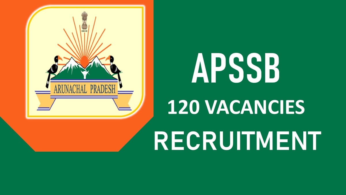APSSB Recruitment 2023: Notification Out for 120 Vacancies, Check Posts, Qualification and How to Apply