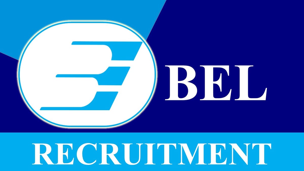 BEL Recruitment 2023 New Notification Released: Monthly Salary upto 90000, Check Vacancies, Post, Age, and How to Apply