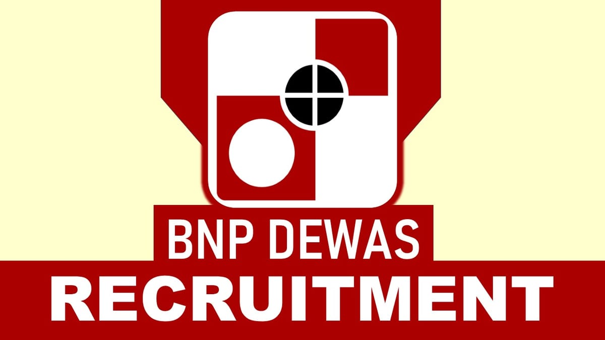 BNP Dewas Recruitment 2023 for 100 + Vacancies: Salary up to 95910, Check Posts, Eligiblity, and Other Important Details