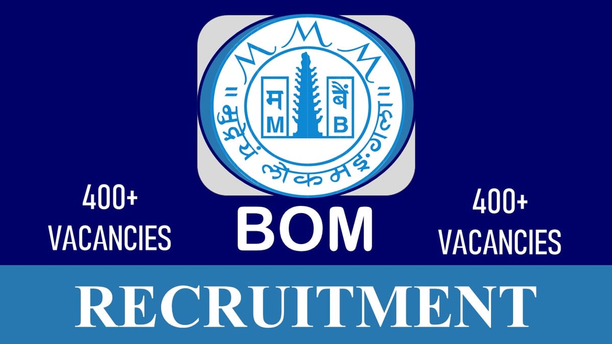 Bank of Maharashtra Recruitment 2023 New Notification Released for Mega Vacancies: Check Posts, Qualification, Pay Scale and Other Vital Details