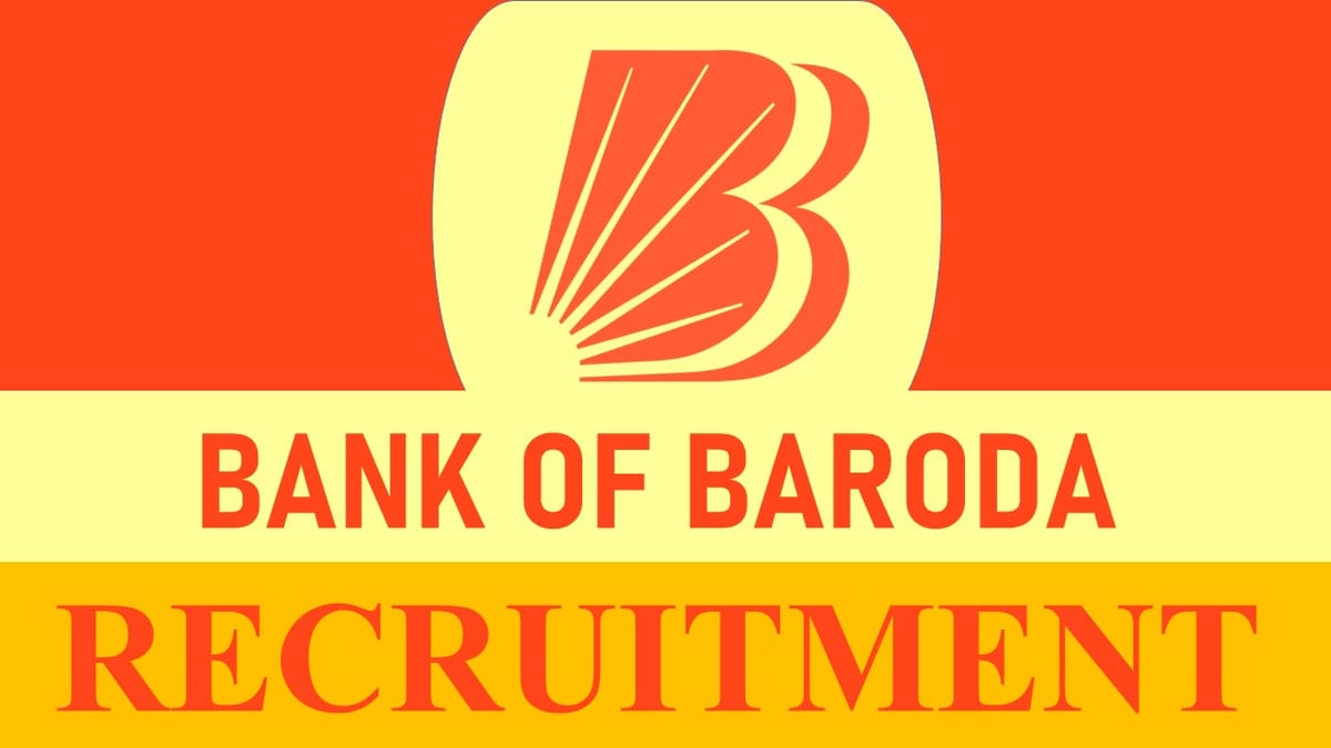 BOB Recruitment 2023 Released New Notification: Check Post, Salary, Age, Qualification and How to Apply