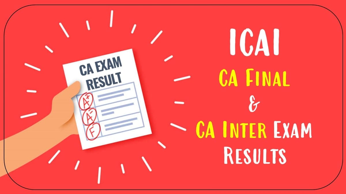 CA May Exam Result 2023: ICAI may declare CA Final and CA Inter Exam Results in Coming Week