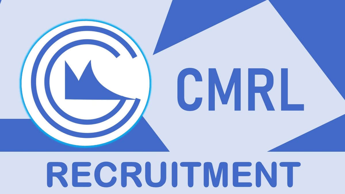 CMRL Recruitment 2023: Check Posts, Qualification, Pay Scale and Other Important Details