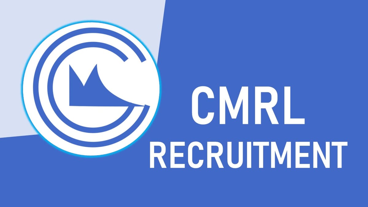 Chennai Metro Rail Recruitment 2023: New Notification Out, Check Vacancies, Posts, Age, Salary and Application Procedure