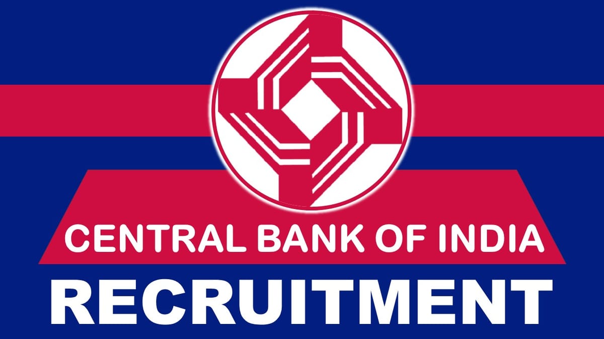 Central Bank of India Recruitment 2023 for New Post: Check Post, Salary, Age, Qualification and How to Apply