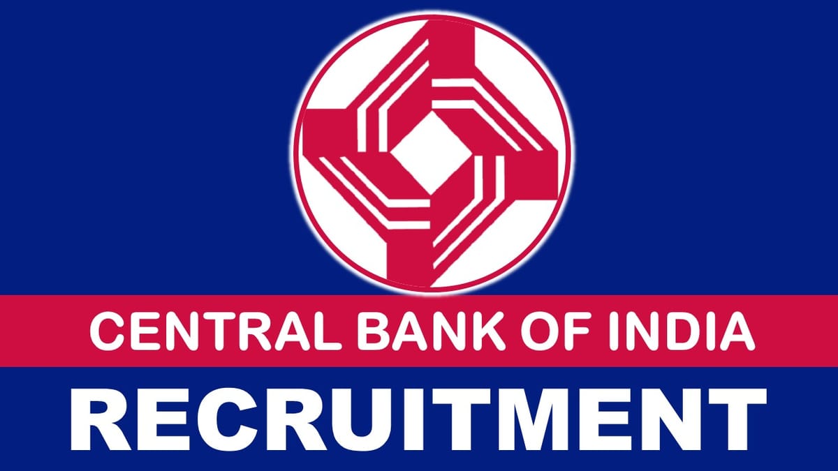 Central Bank of India Recruitment 2023: Check Posts, Qualification, Pay Scale and How to Apply