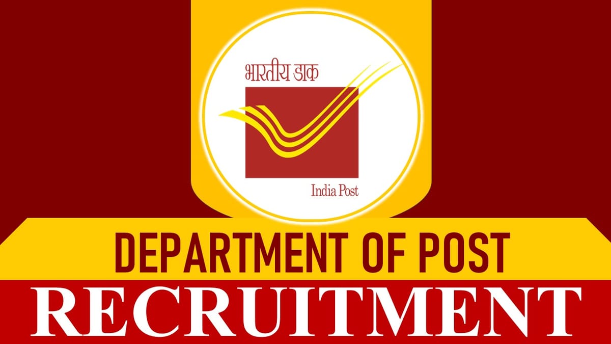 Department of Posts Recruitment 2023: Check Post, Qualification and Other Vital Details