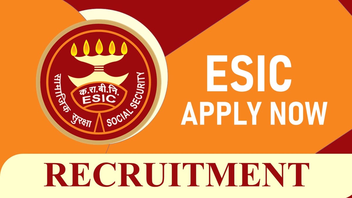 ESIC Recruitment 2023: Monthly Salary up to 158683, Check Vacancies, Posts, Age, Qualification and Other Vital Details