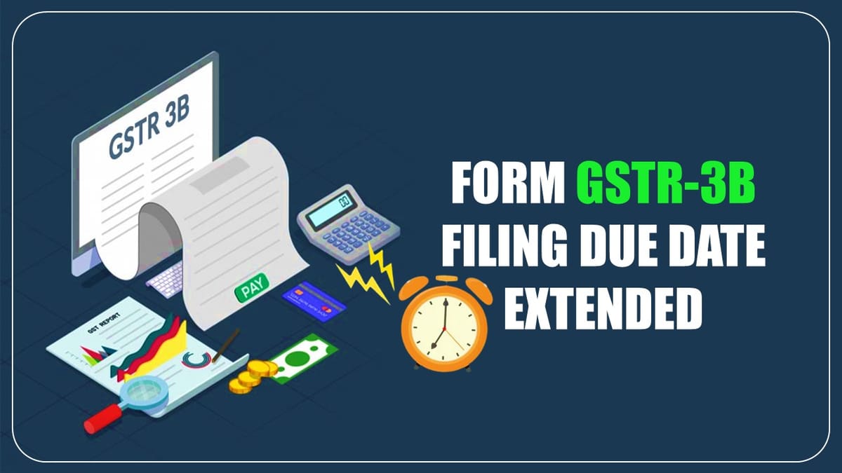 CBIC extends Form GSTR-3B filing due date for QRMP and Non QRMP Taxpayers
