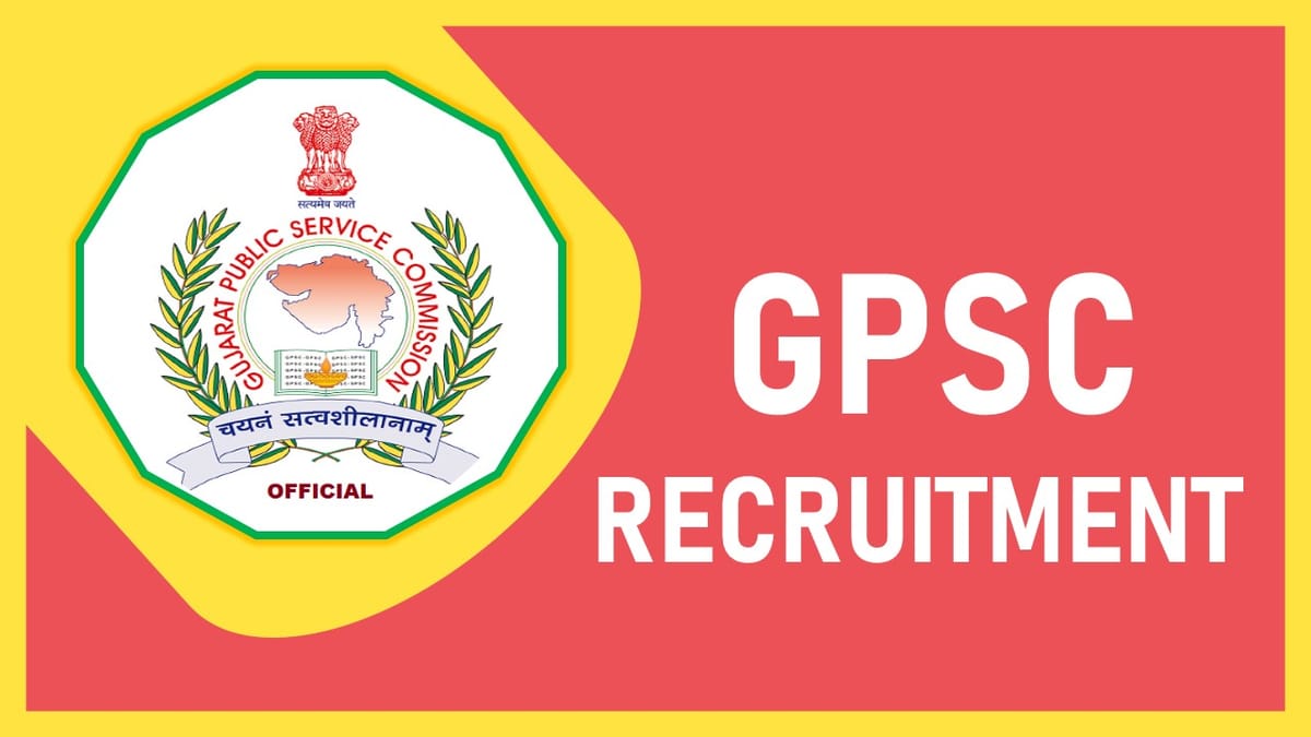 GPSC Recruitment 2023 New Notification Released: Check Post, Salary, Age, Qualification and How to Apply