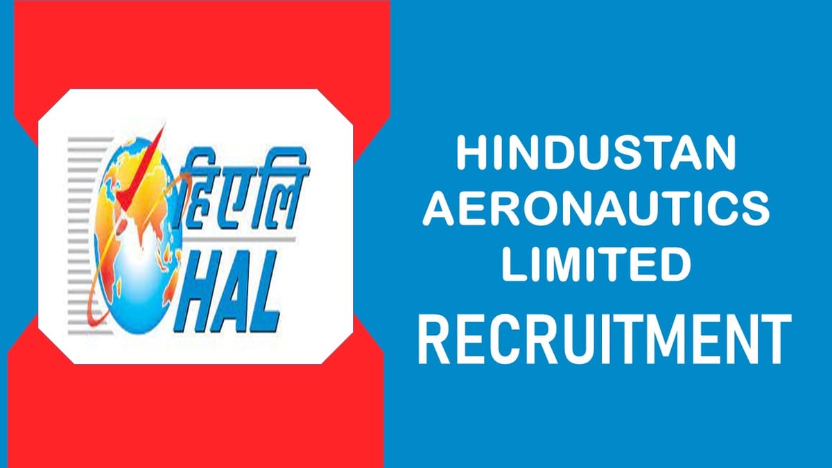 HAL Recruitment 2023: Check Posts, Vacancies, Qualification, Experience, and How to Apply