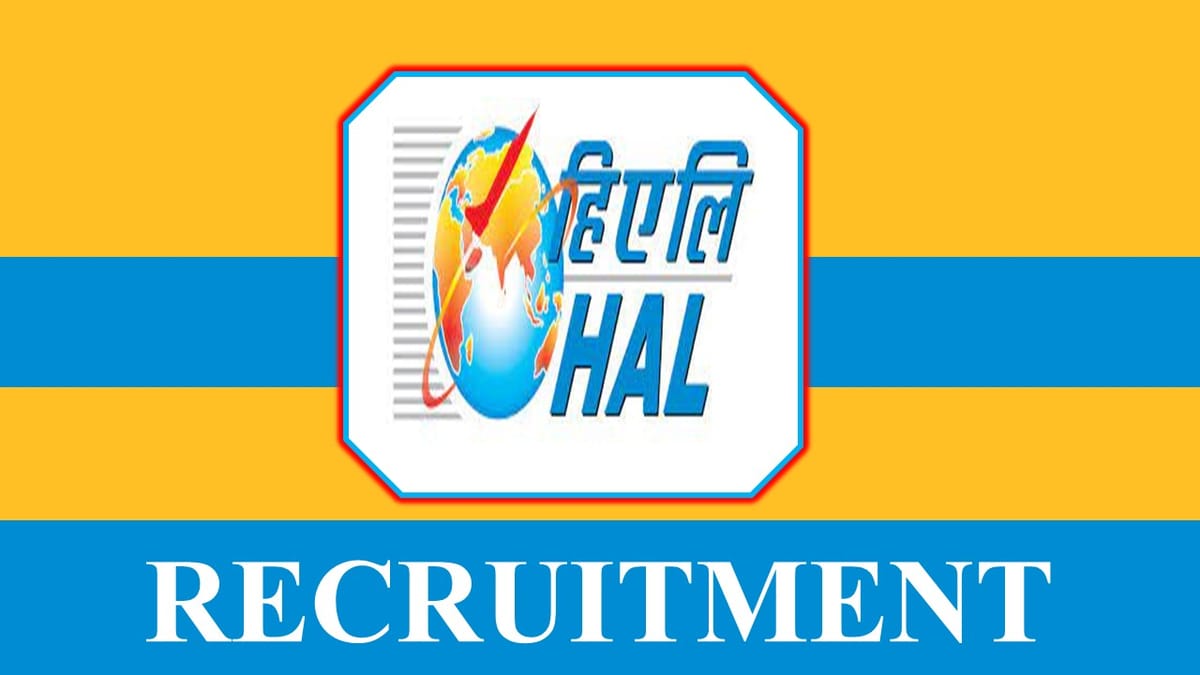 HAL Recruitment 2023: Check Post, Qualification, Experience and Other Essential Details