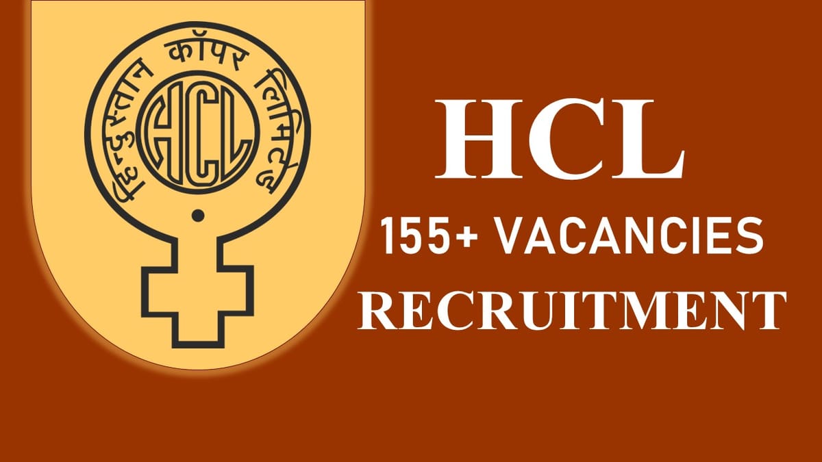 HCL Recruitment 2023 Notification out for 155+ Vacancies: Check Post, Age, Qualification and Application Process
