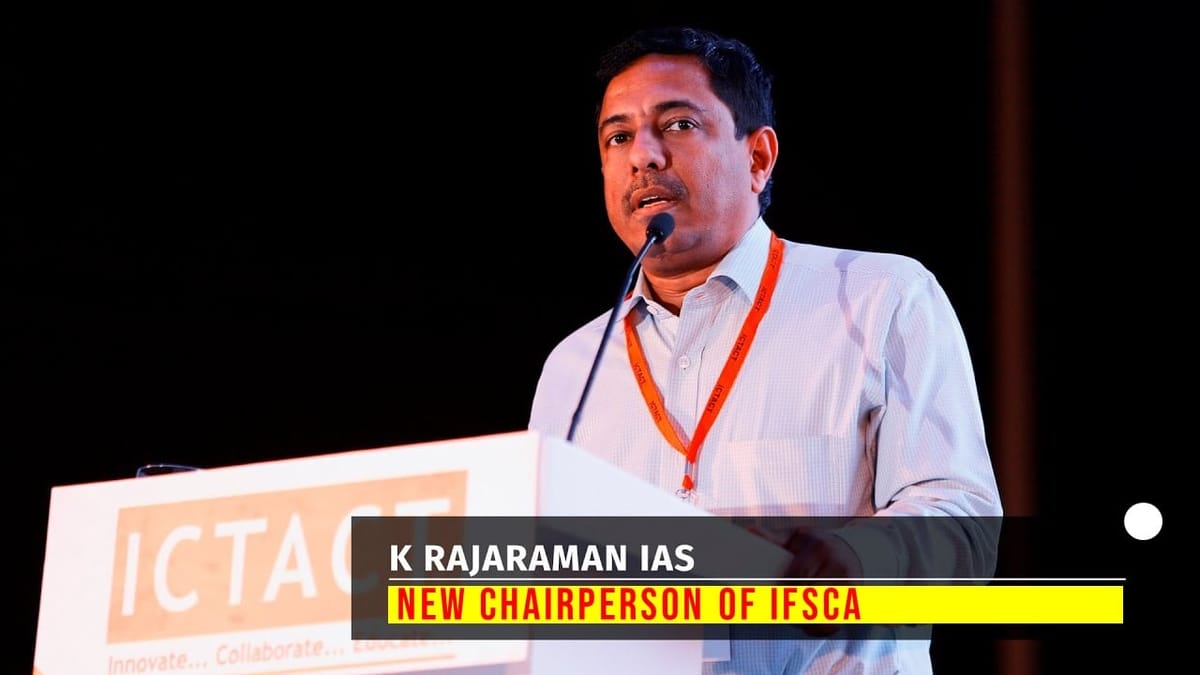 Ministry of Finance notified appointment of IAS K. Rajaraman as New Chairperson of IFSCA