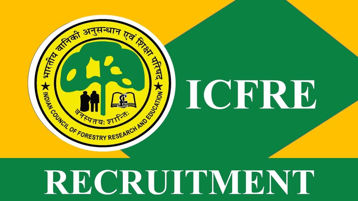 ICFRE Recruitment 2023 Released New Notification: Check Post, Eligibility, and How to Apply