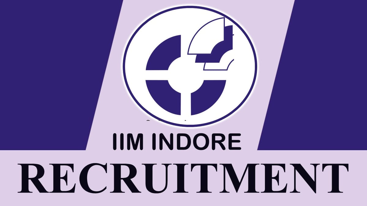 IIM Indore Recruitment 2023 for Assistant: Check Vacancy, Age, Qualification, Salary and Process to Apply
