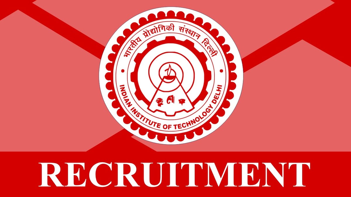 IIT Delhi Recruitment 2023: Notification Released for JRF, Check Age, Salary and Application Procedure