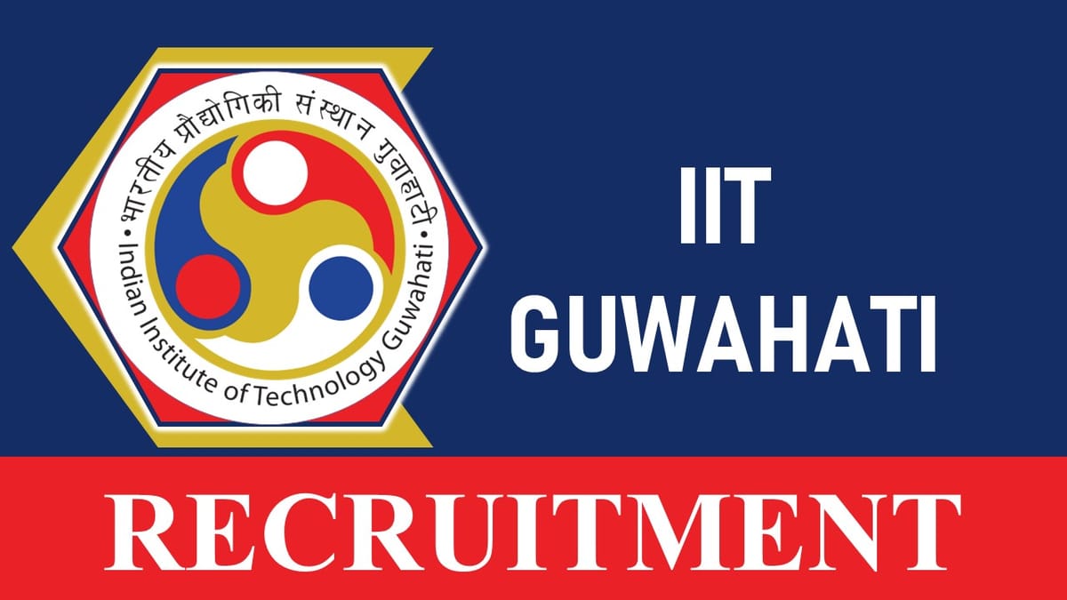 IIT Guwahati Recruitment 2023: Check Vacancies, Post, Age, Qualification, Salary and Process to Apply