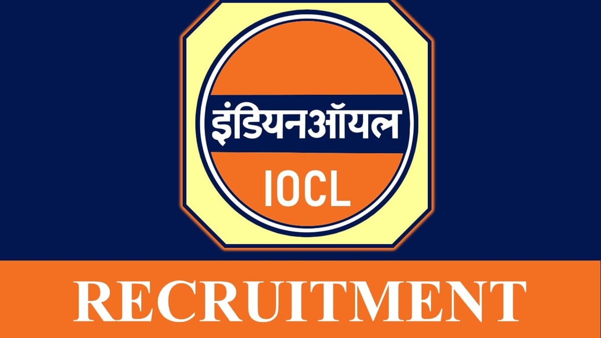 IOCL Recruitment 2023 New Notification Released: Check Vacancies, Qualification, Experience, and Application Procedure
